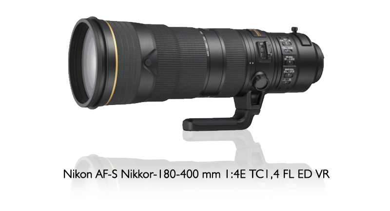 Nikon AF-S Nikkor-180-400 mm 1:4E TC1,4 FL ED VR Nikon AF-S Nikkor-180-400 mm 1:4E TC1,4 FL ED VR
